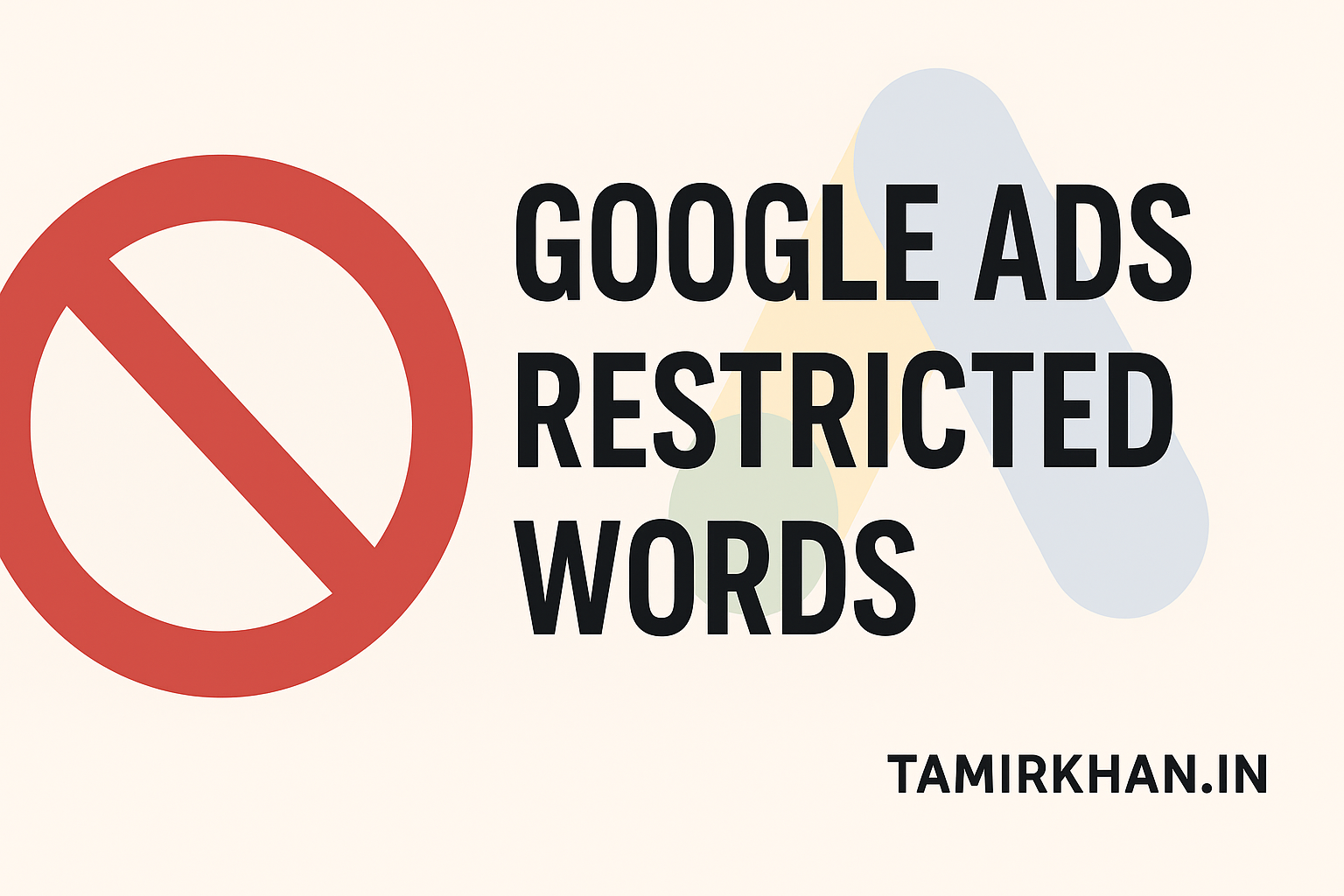 Words & Phrases Google Doesn’t Accept in Ads (And Why)